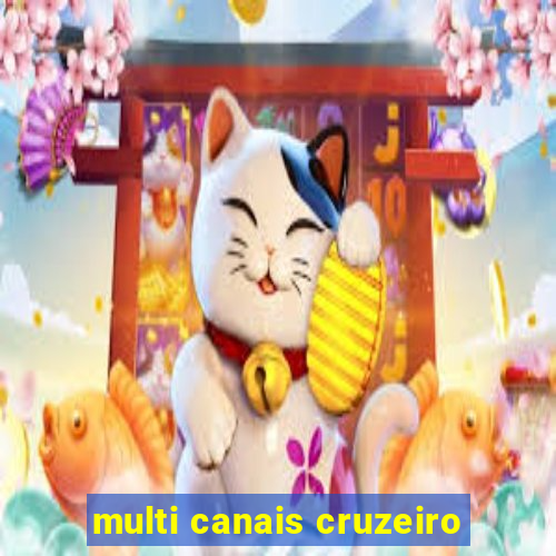 multi canais cruzeiro